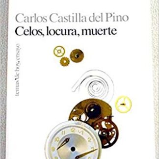 Celos, locura, muerte. Carlos Castilla del Pino